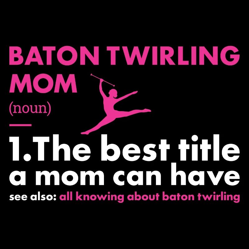 Baton Twirler Maman Définition Bâton Twirling