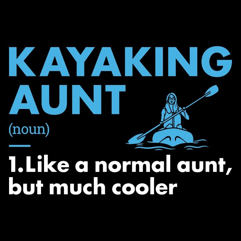 Kayaker Aunt Definition Kayaking