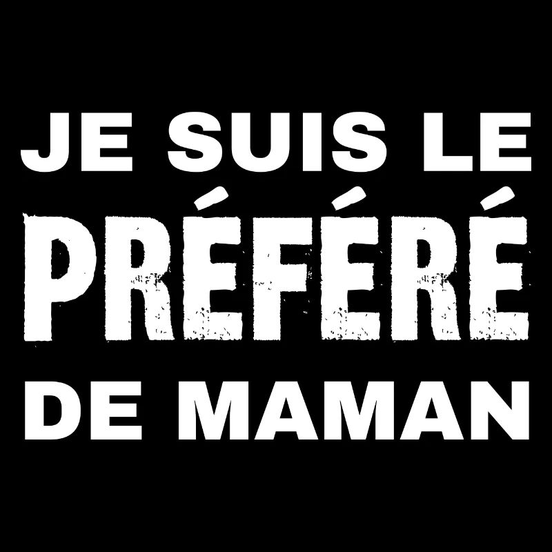 je suis le préféré de maman