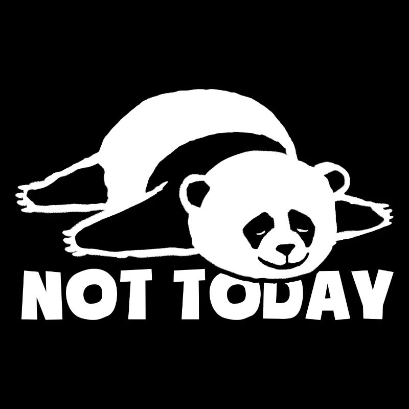 Not today - Tired and lazy - Panda