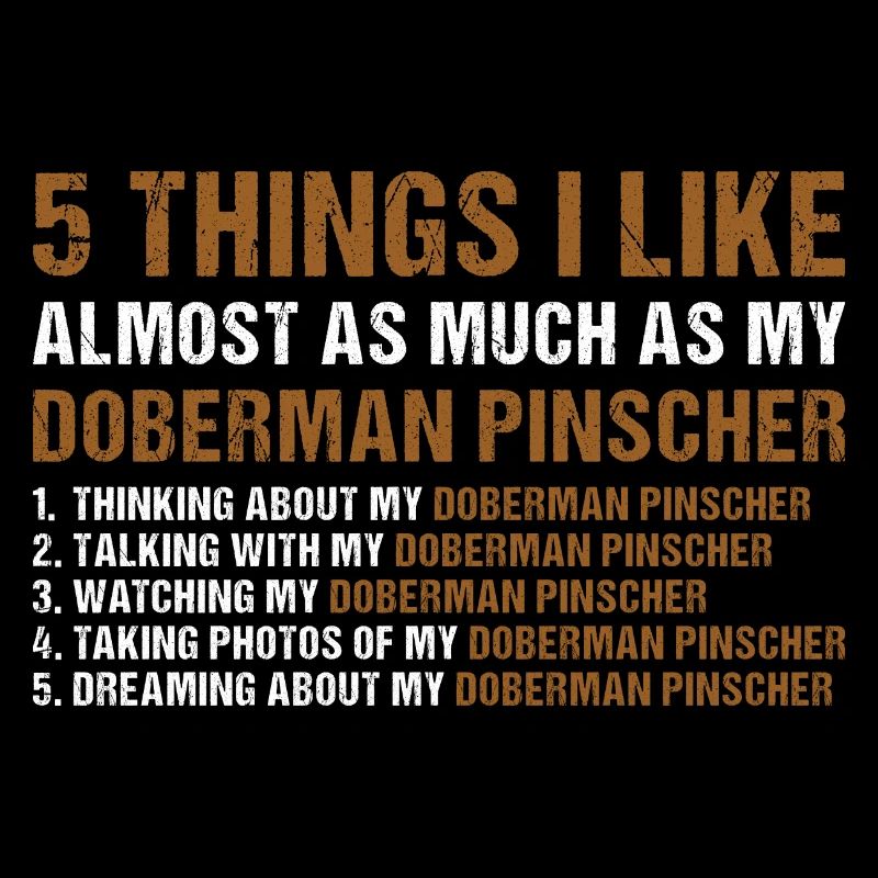 5 choses que j’aime autant que mon Doberman Pinscher