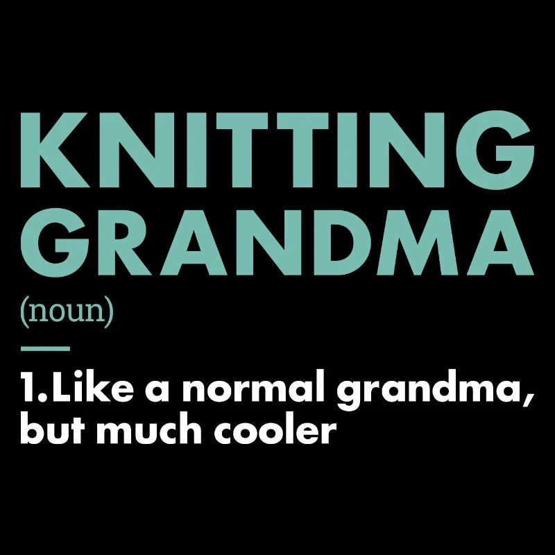 Knitter Grandma Definition Knitting