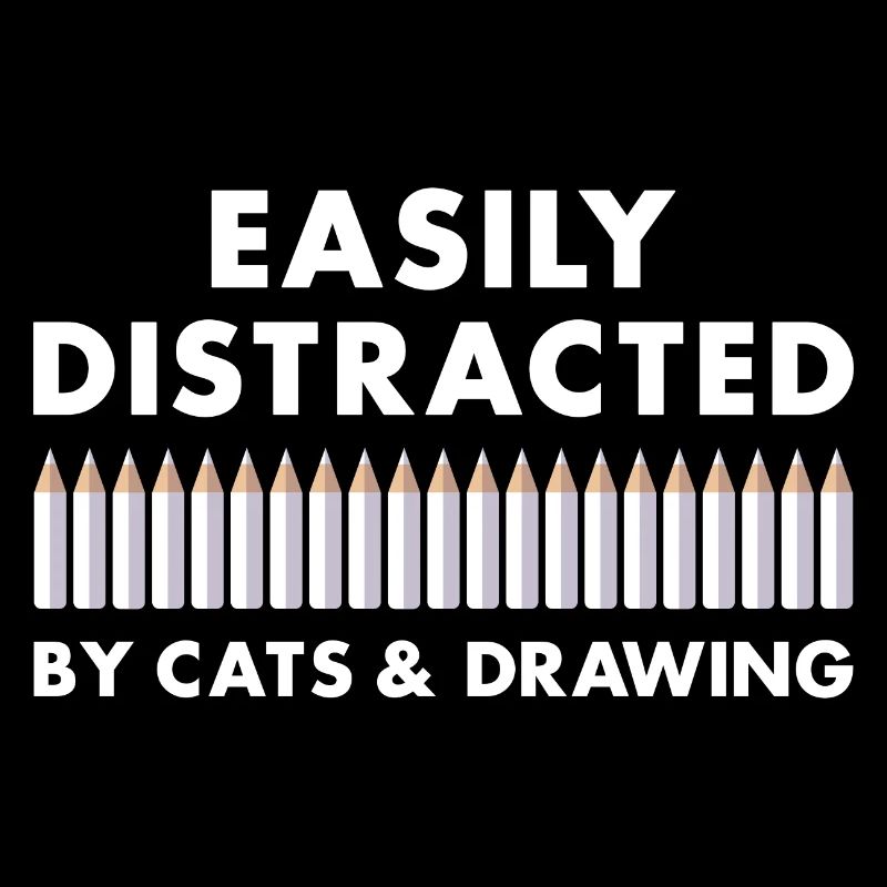 Drawer Easily Distracted By Cats And Drawing
