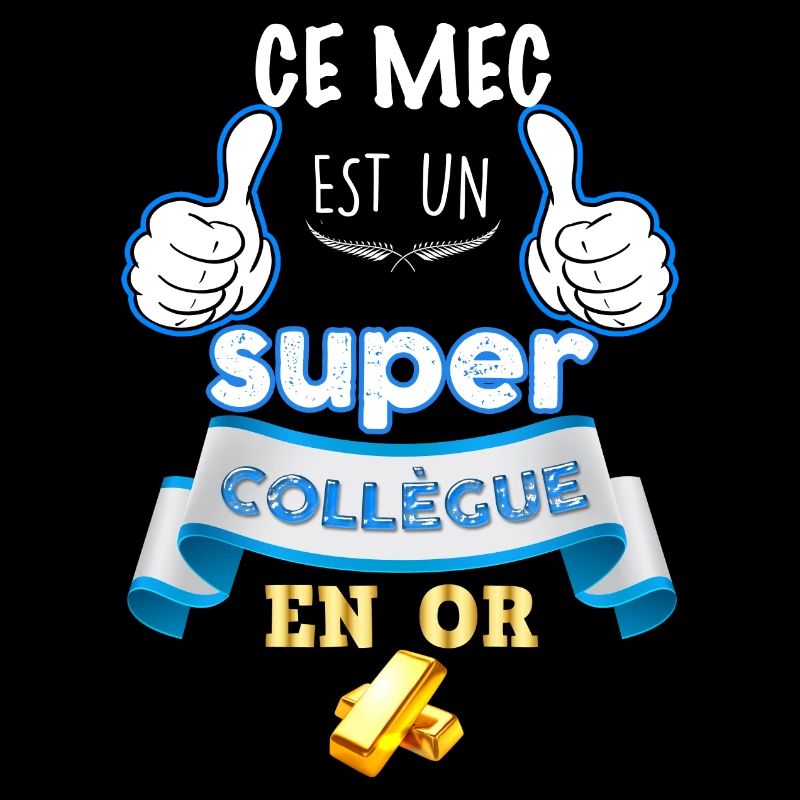 Ce Mec Super Collègue En Or