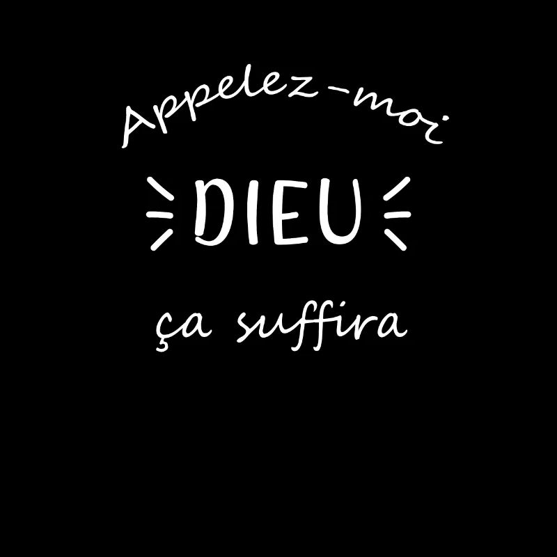 Appelez-moi Dieu, ça suffira !