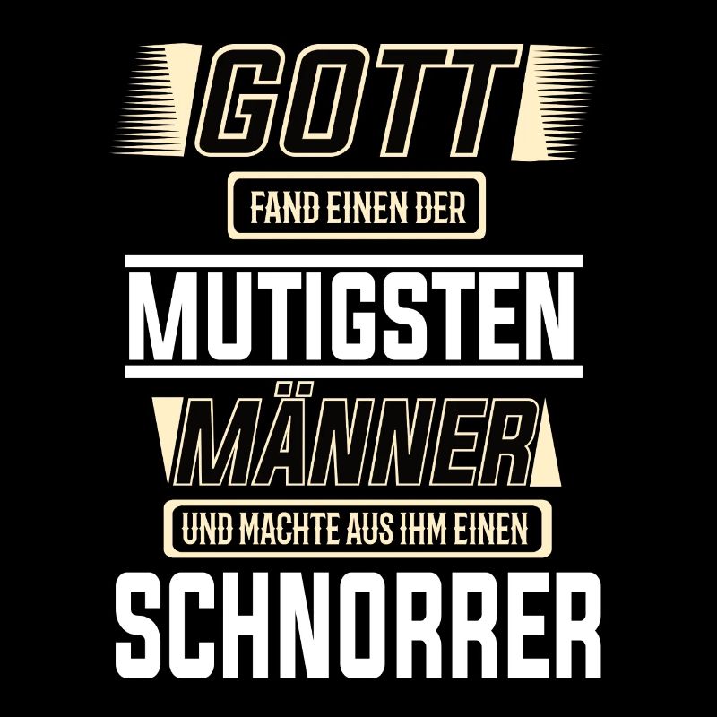 Schnorrer, einer der mutigsten Männer der Welt