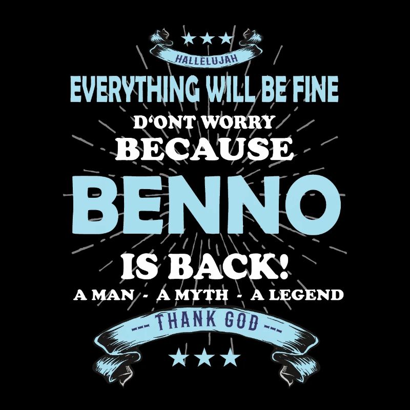 Everything will be fine Benno Is back