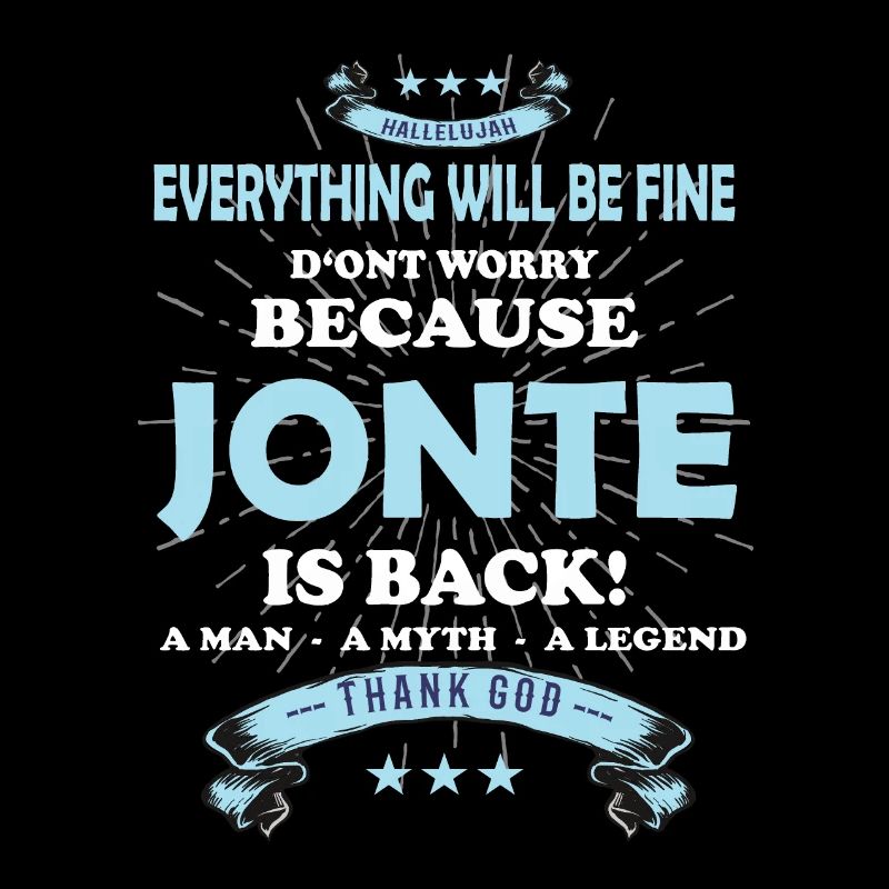 Everything will be fine Jonte Is back