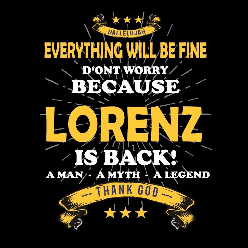 Everything will be fine Lorenz Is back