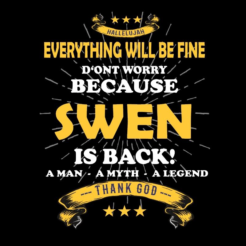 Everything will be fine Swen Is back