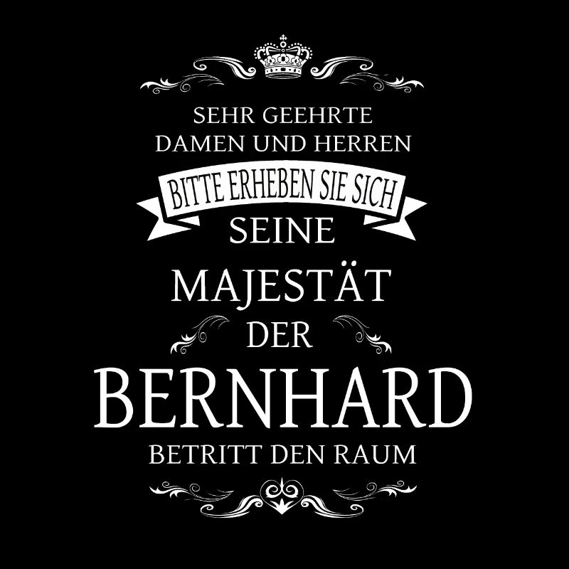 Sa Majesté Bernhard entre dans la pièce