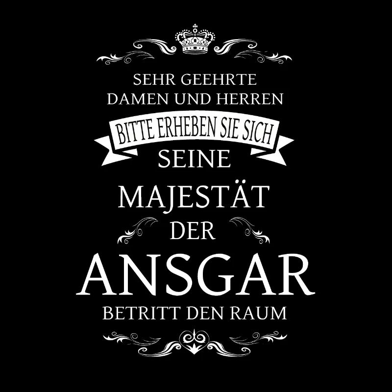 Sa Majesté Ansgar entre dans la pièce
