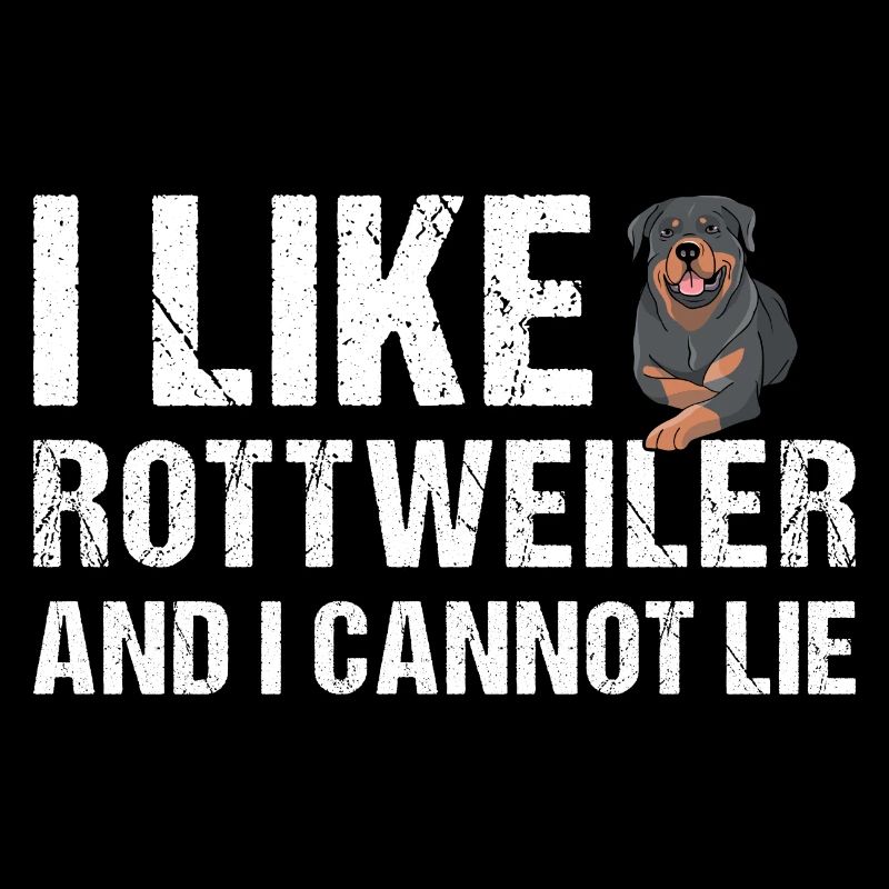 I Like Rottweiler And I Cannot Lie