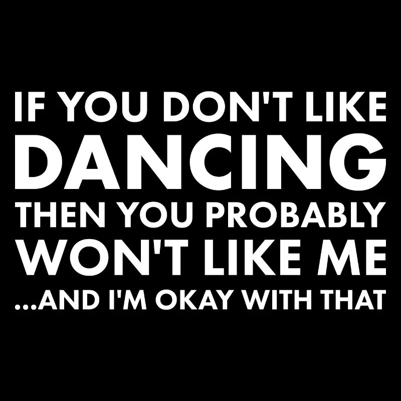 Danseur Si Vous n’aimez pas danser