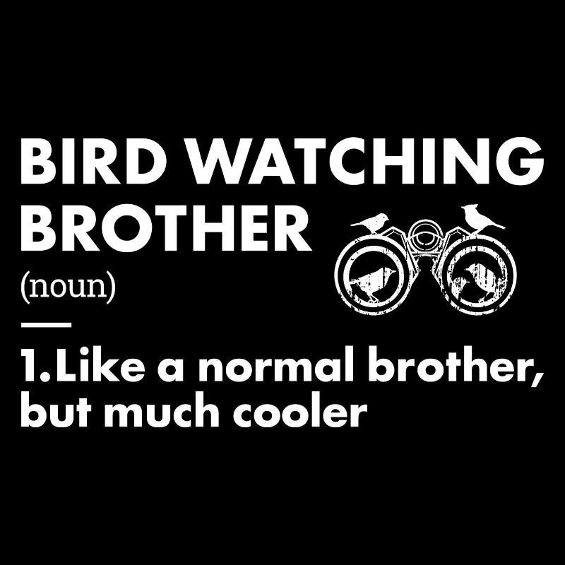 Bird Watcher Brother Definition Bird Watching