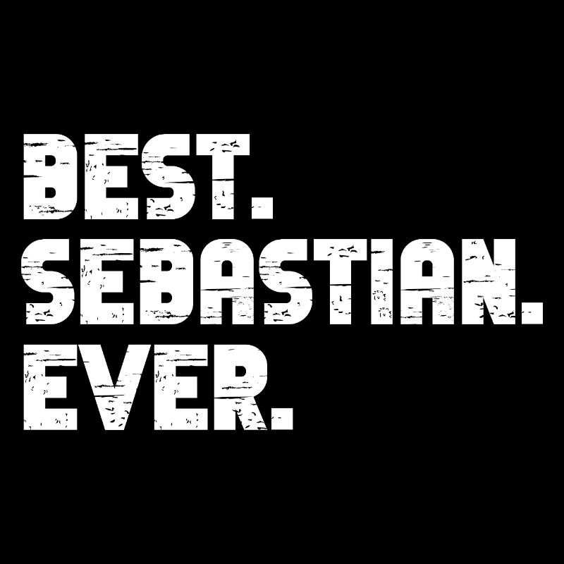 Bester Sebastian Ever Freund Geschenk Spruch