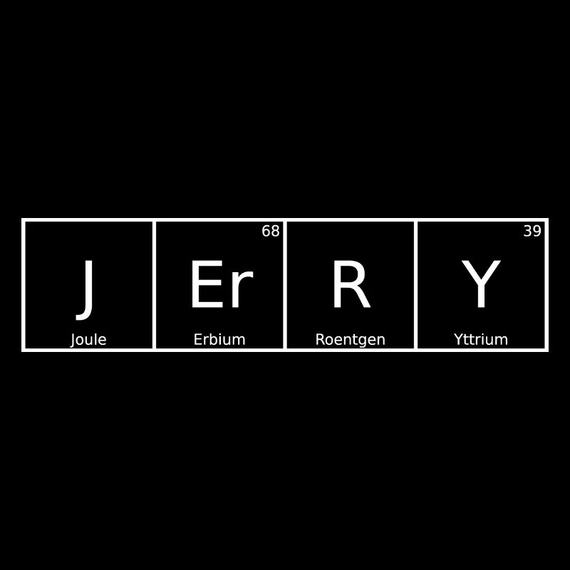 Jerry Name First Name Chemistry Periodic Table Elements