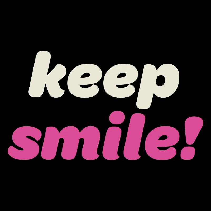 Gardez le sourire! - Dicton de motivation cool