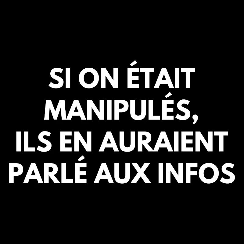 si on était manipulés