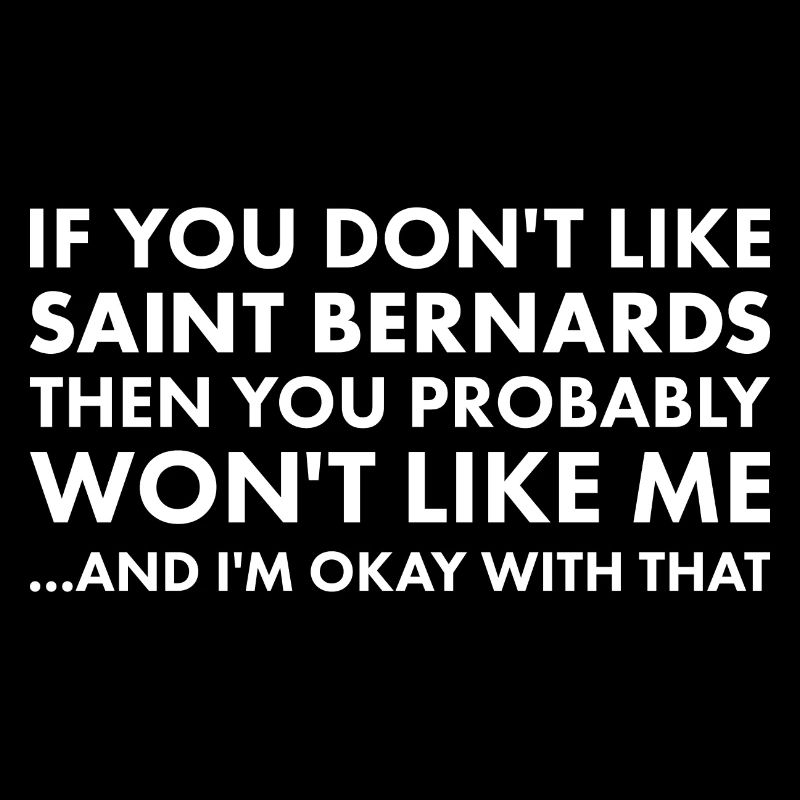 If You Don't Like Saint Bernard
