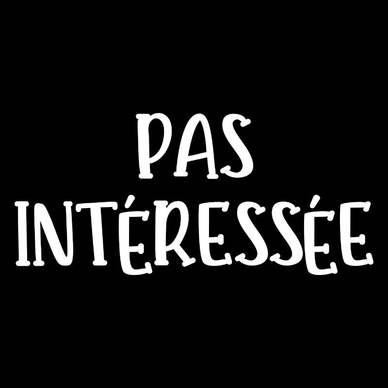 pas intéressée