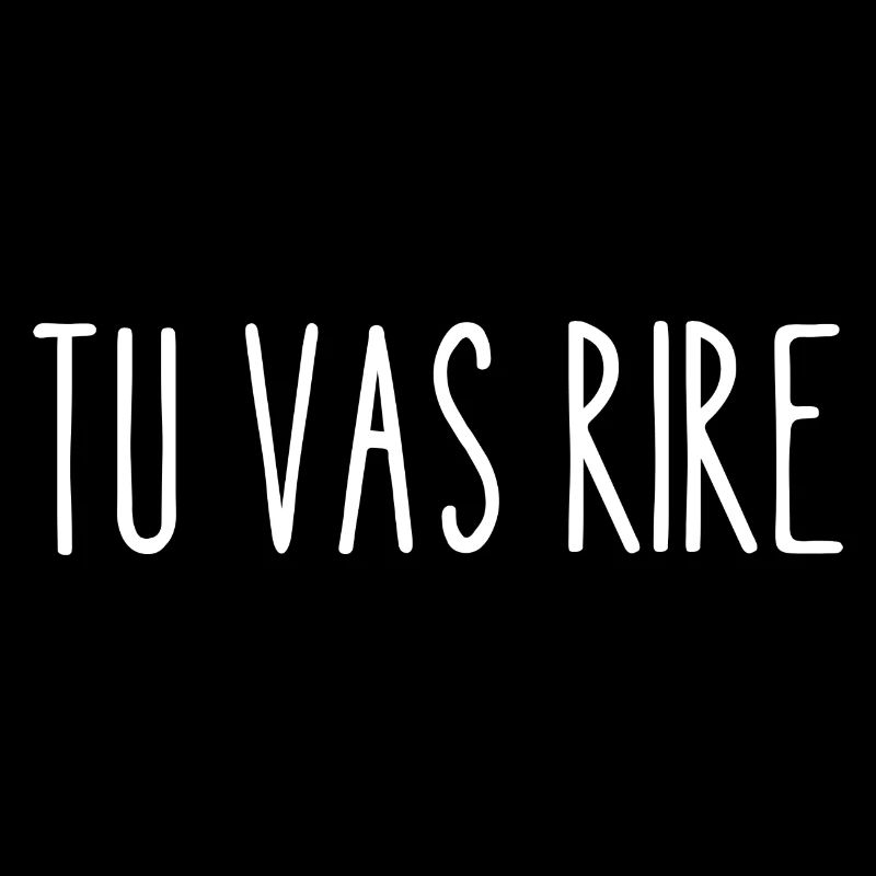 tu vas rire