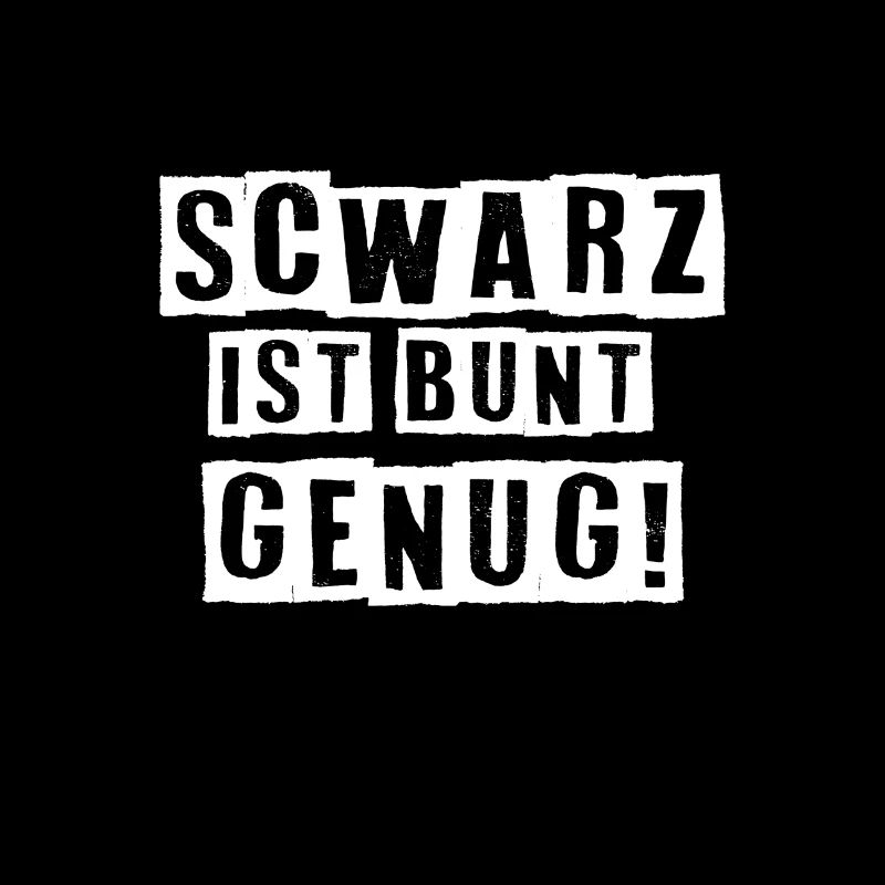 Schwarz ist bunt genug dunkel Geschenk