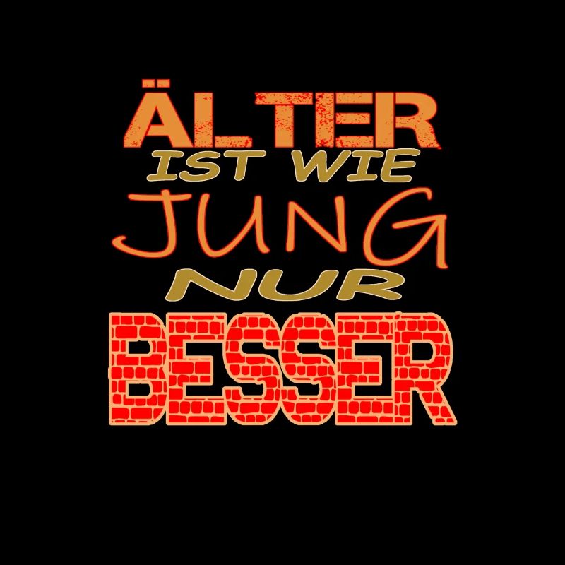 aelter ist wie jung nur besser hell