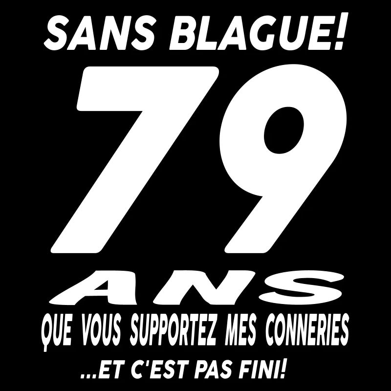 Sans blague 79 ans