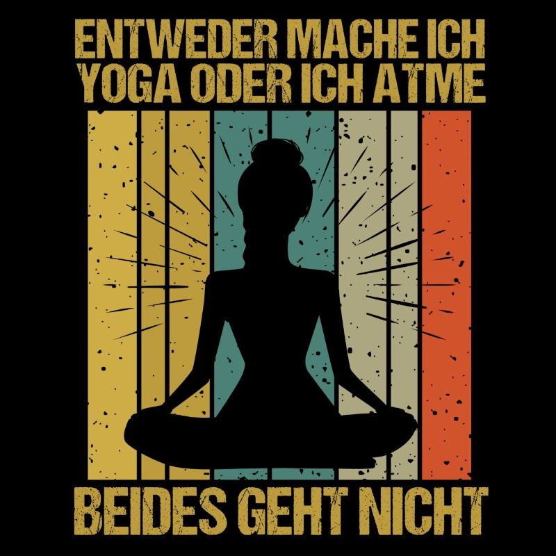 Sprüche Yoga Frau oder atmen Geht nicht