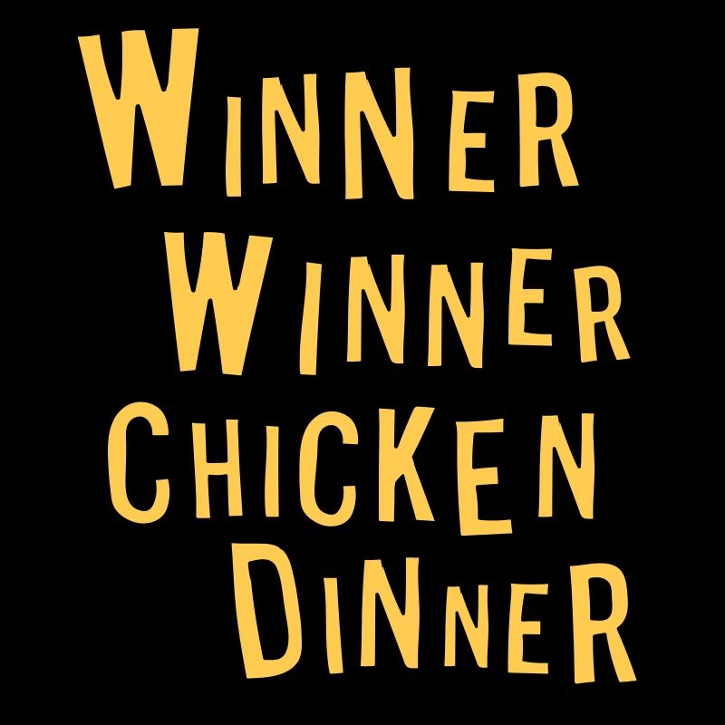 winner winner chicken dinner