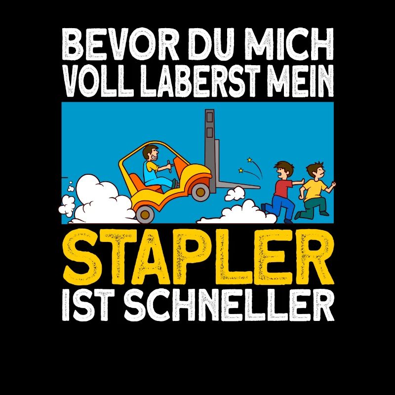 staplerfahrer Stapler Geschenk Gabelstapler Spruch
