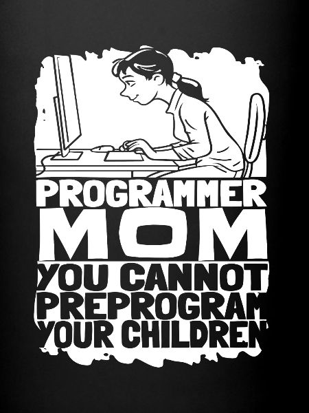 Entwickler Coder Programmierer Mama