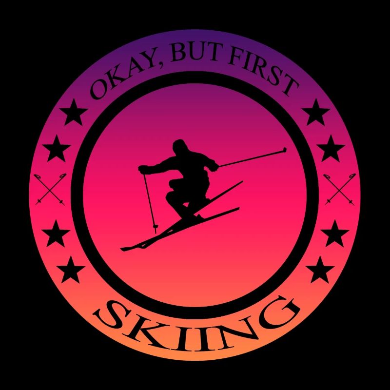 Okay but first skiing