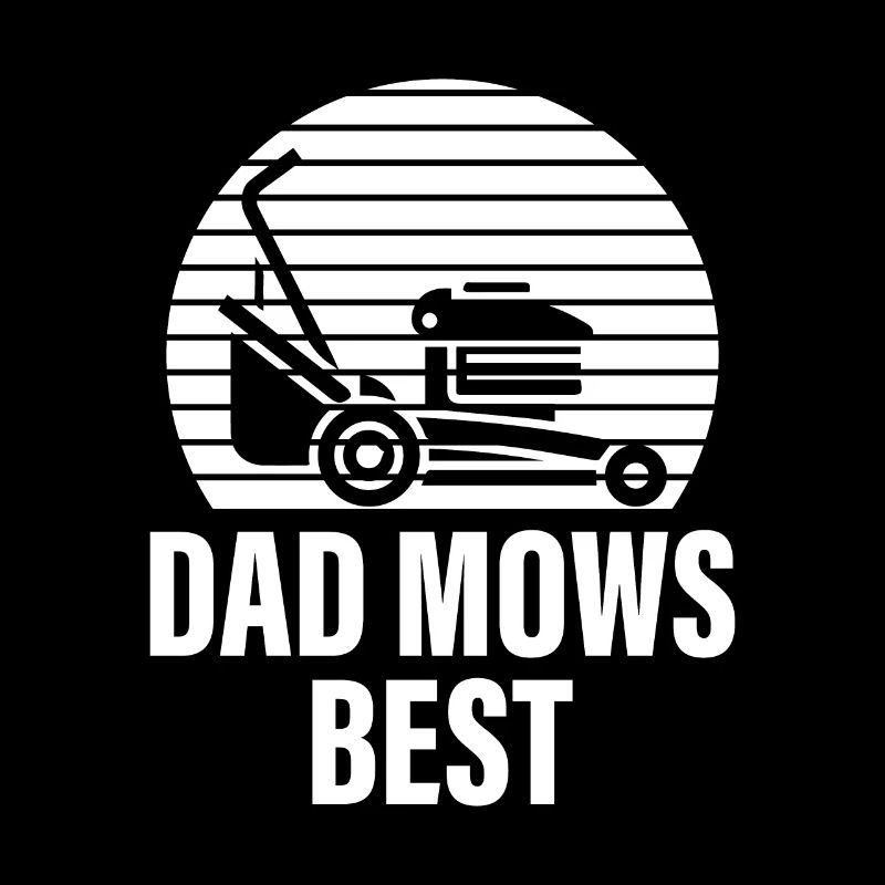 Hobbygärtner Garten Gartenvater Dad Mows Best