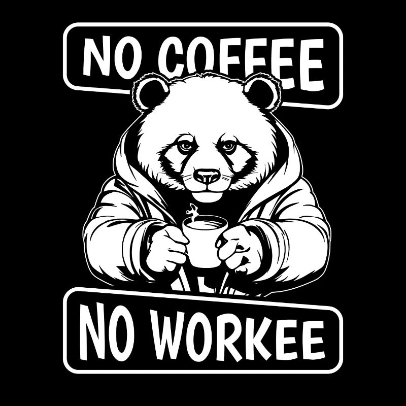Kaffee Cafe Pandabär No Coffee No Workee