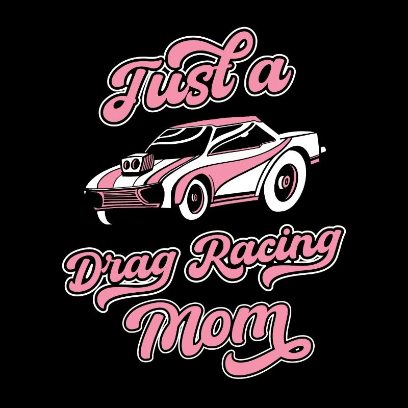 Dragster Drag Race Juste une maman de course de dragsters