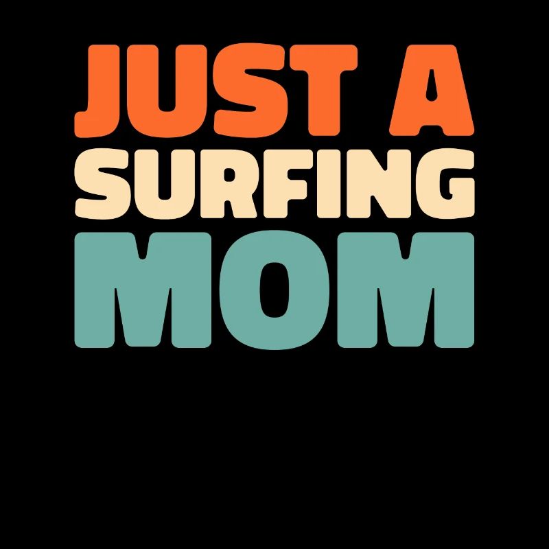 Surfeur Surfen Juste une maman surfeuse