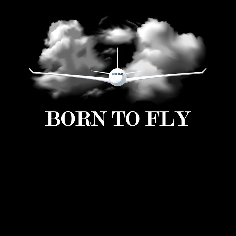 Born to Fly Pilot Piloten Spruch