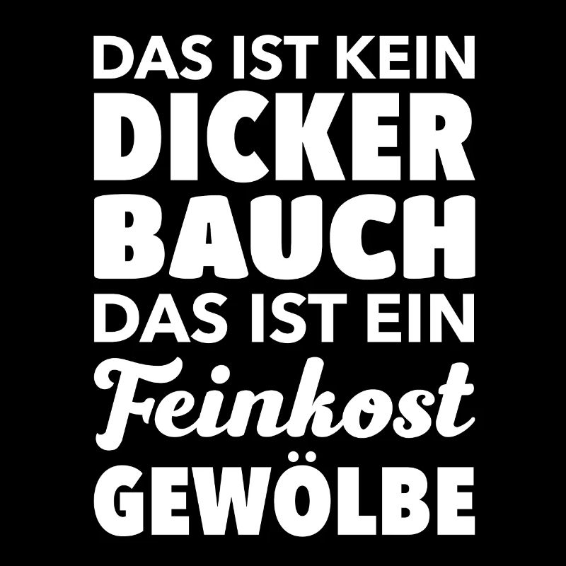 Kein dicker Bauch Feinkost Gewölbe Geschenk Mann