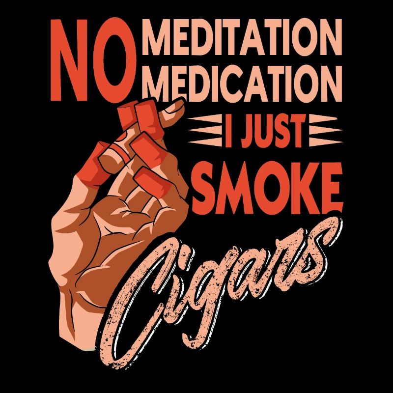 No meditation No medication Only cigars ra