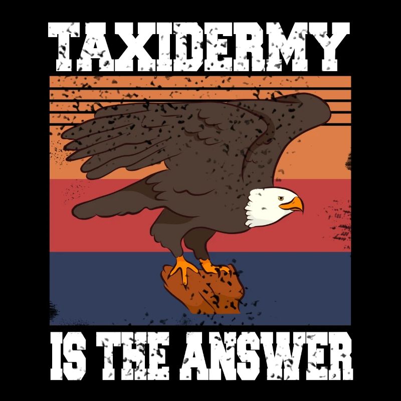 Taxidermy is the answer
