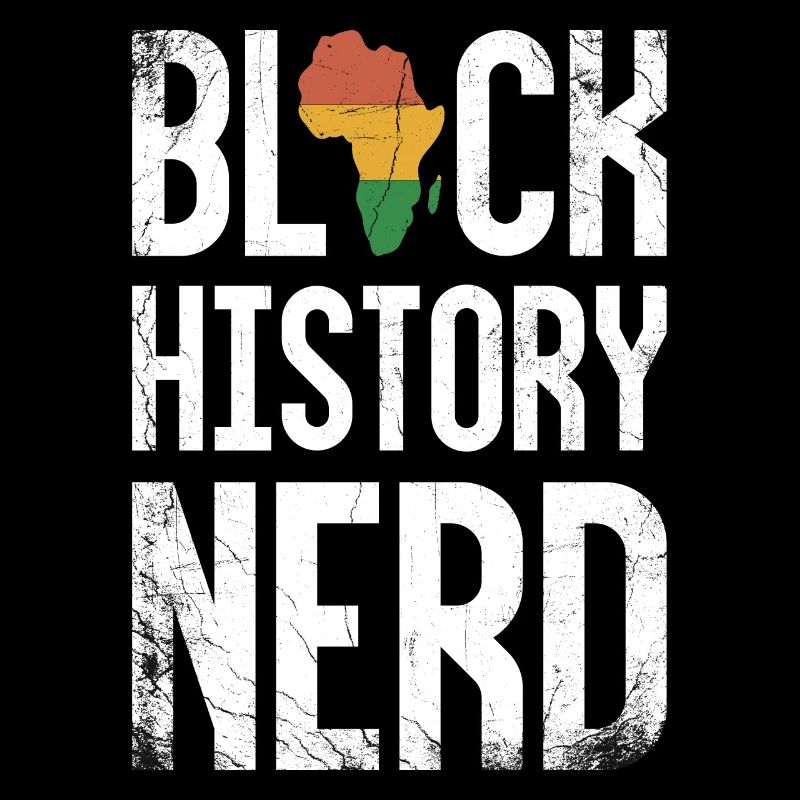 Black History Nerd For The Proud