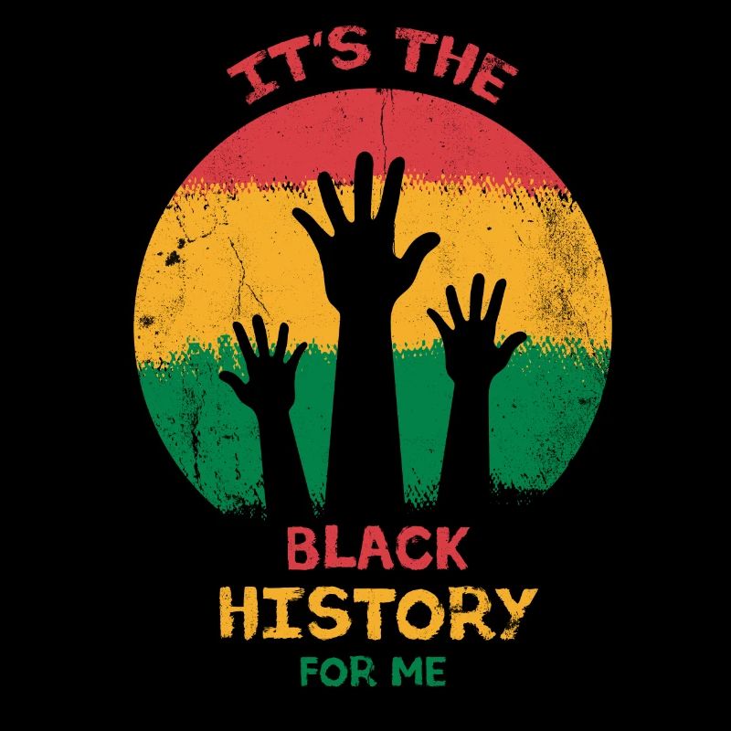 It's The Black History For Me For Pride African