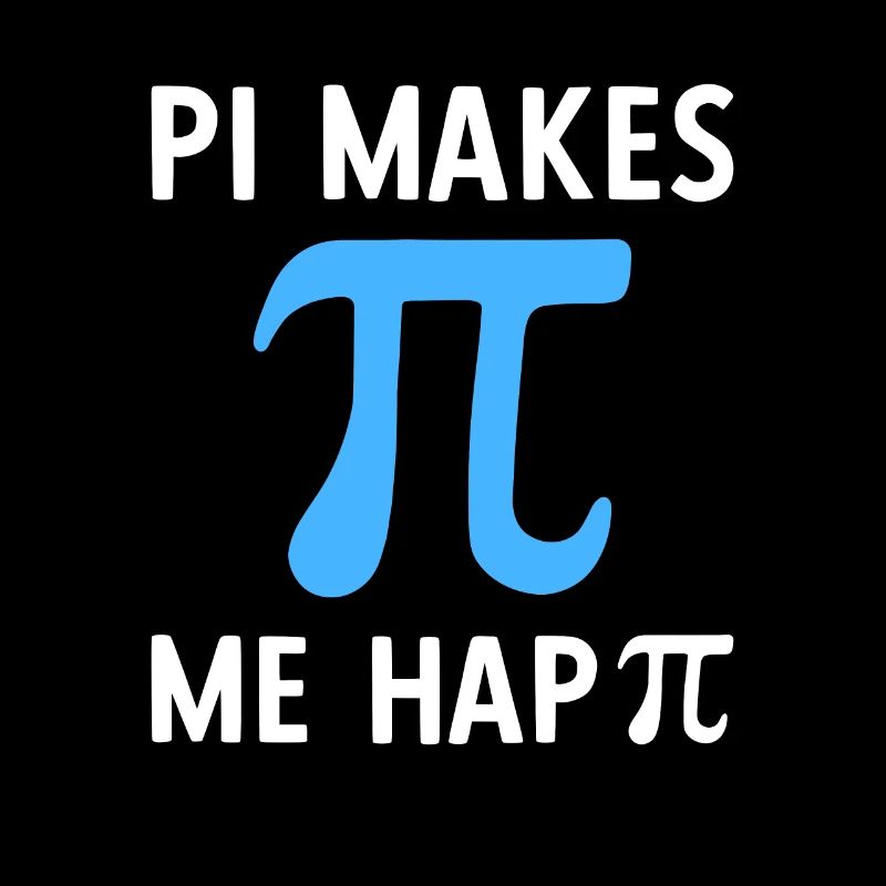 Math Pi Makes Me Happy Pi