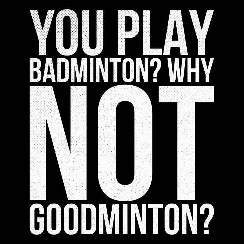 Vous jouez au badminton, pourquoi pas pour Goodminton