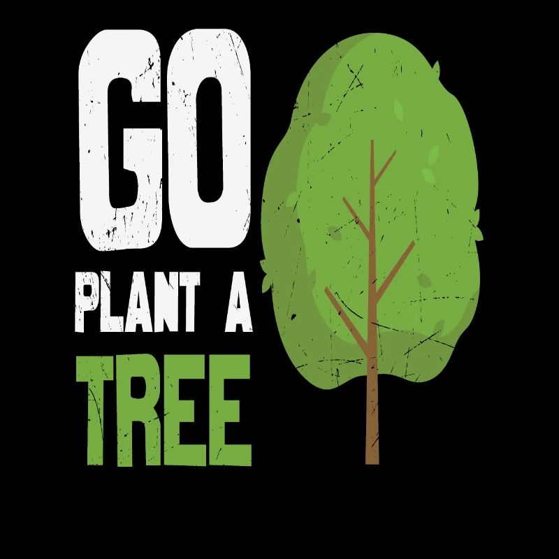 Go Plant A Tree Forest Zitate