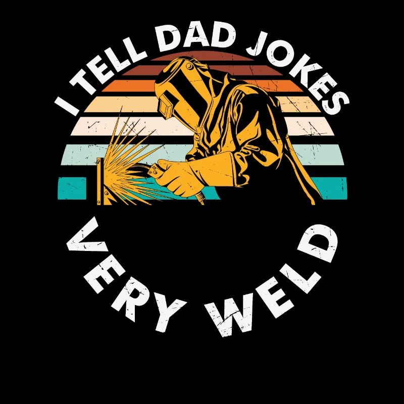 Je raconte des blagues à papa très soudé Soudage Rétro