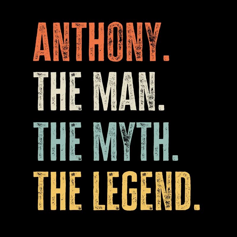 Anthony, Man Myth Legend, Funny Best Name Anthony