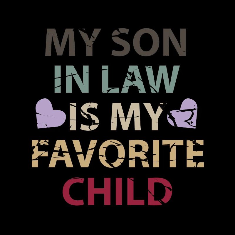 Mon gendre est mon enfant préféré